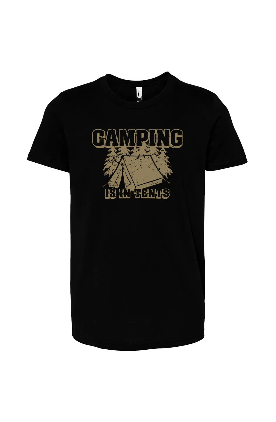 Camping Is In Tents Kid's Tee