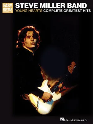 Steve Miller Band - Young Hearts: Complete Greatest Hits (Easy Guitar with Notes & Tab)